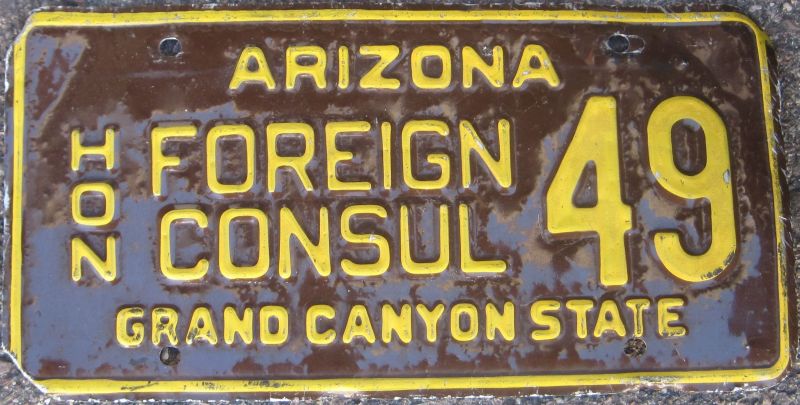 An Arizona License Plate for diplomats 
          - Arizona HON Foreign Consul 49 Grand Canyon State 
          - Arizona Honorary Foreign Consul